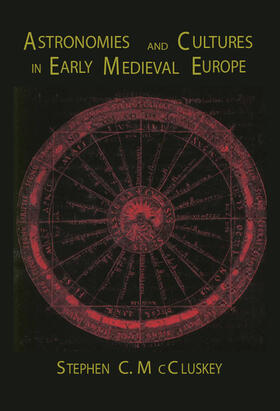 McCluskey |  Astronomies and Cultures in Early Medieval Europe | Buch |  Sack Fachmedien