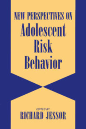 Jessor |  New Perspectives on Adolescent Risk Behavior | Buch |  Sack Fachmedien