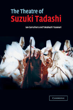 Carruthers / Yasunari |  The Theatre of Suzuki Tadashi | Buch |  Sack Fachmedien