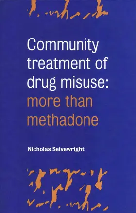 Seivewright |  Community Treatment of Drug Misuse | Buch |  Sack Fachmedien