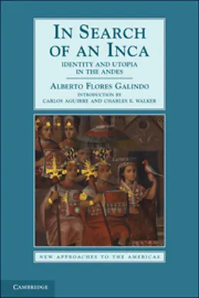 Flores Galindo / Aguirre |  In Search of an Inca | Buch |  Sack Fachmedien