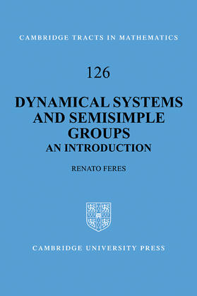 Feres / Bollobas / Fulton |  Dynamical Systems and Semisimple Groups | Buch |  Sack Fachmedien