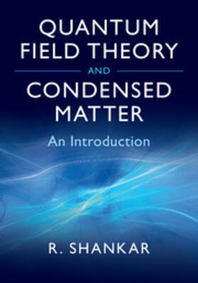 Shankar |  Quantum Field Theory and Condensed Matter | Buch |  Sack Fachmedien