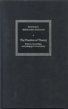 Bernard-Donals |  The Practice of Theory | Buch |  Sack Fachmedien