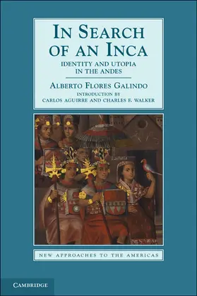 Flores Galindo / Aguirre / Walker |  In Search of an Inca | Buch |  Sack Fachmedien