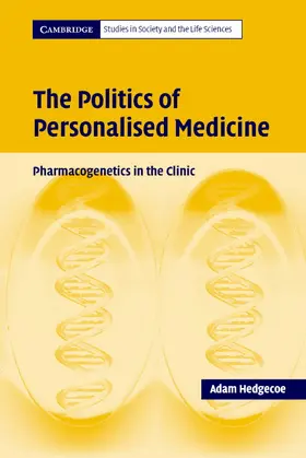 Hedgecoe |  The Politics of Personalised Medicine | Buch |  Sack Fachmedien