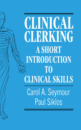 Seymour / Siklos |  Clinical Clerking | Buch |  Sack Fachmedien