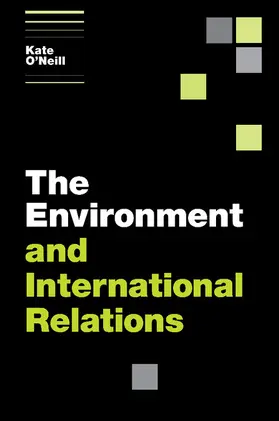 O'Neill |  The Environment and International Relations | Buch |  Sack Fachmedien