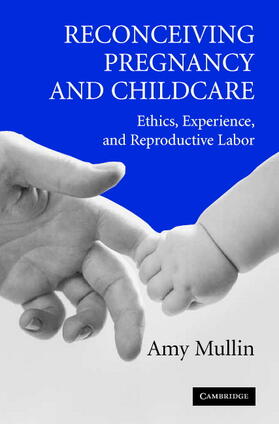 Mullin |  Reconceiving Pregnancy and Childcare | Buch |  Sack Fachmedien