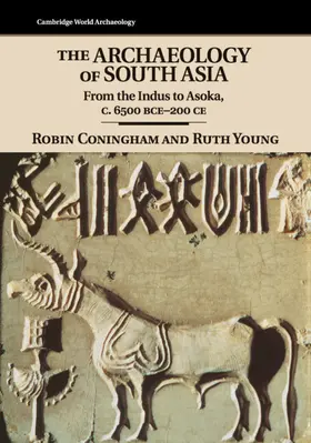 Coningham / Young |  The Archaeology of South Asia | Buch |  Sack Fachmedien