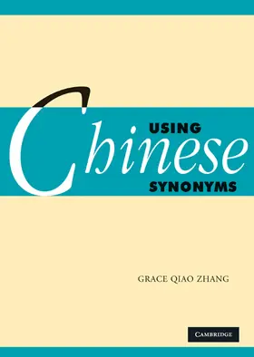 Zhang / Grace Qiao |  Using Chinese Synonyms | Buch |  Sack Fachmedien