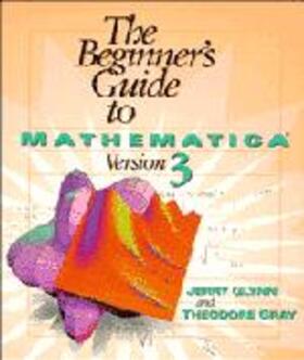 Glynn / Gray |  The Beginner's Guide to Mathematica Version 3 | Buch |  Sack Fachmedien