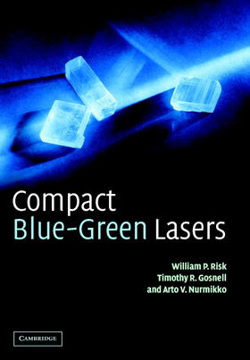 Risk / Gosnell / Nurmikko |  Compact Blue-Green Lasers | Buch |  Sack Fachmedien