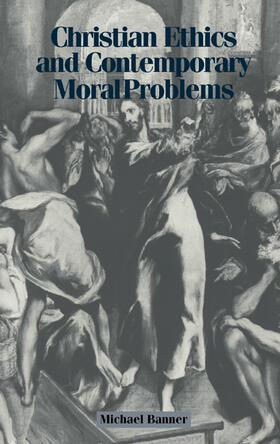 Banner |  Christian Ethics and Contemporary Moral Problems | Buch |  Sack Fachmedien