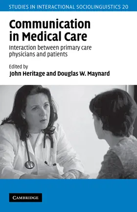 Heritage / Maynard |  Communication in Medical Care | Buch |  Sack Fachmedien