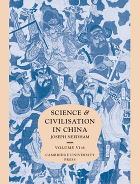 Needham / Sivin |  Science and Civilisation in China, Part 6, Medicine | Buch |  Sack Fachmedien