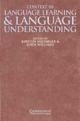 Malmkjær / Williams |  Context in Language Learning and Language Understanding | Buch |  Sack Fachmedien