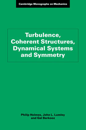 Holmes / Lumley / Berkooz |  Turbulence, Coherent Structures, Dynamical Systems and Symmetry | Buch |  Sack Fachmedien