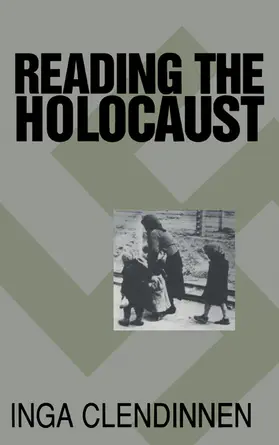 Clendinnen |  Reading the Holocaust | Buch |  Sack Fachmedien