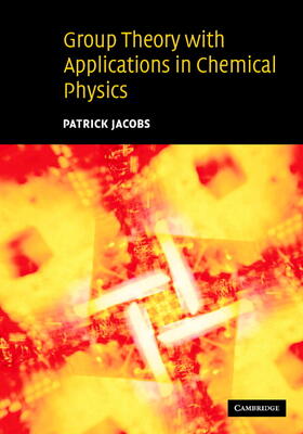 Jacobs |  Group Theory with Applications in Chemical Physics | Buch |  Sack Fachmedien