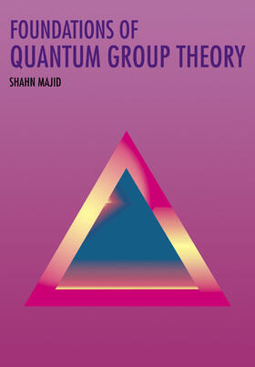 Majid |  Foundations of Quantum Group Theory | Buch |  Sack Fachmedien