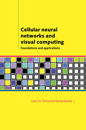 Chua / Roska |  Cellular Neural Networks and Visual Computing | Buch |  Sack Fachmedien