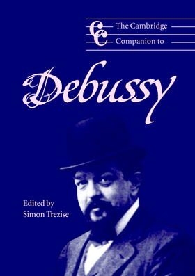 Cross / Trezise |  The Cambridge Companion to Debussy | Buch |  Sack Fachmedien