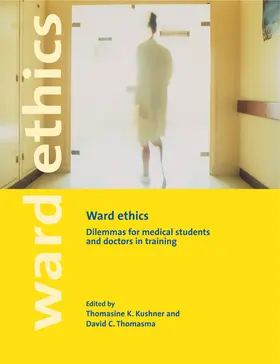 Kushner / Thomasma |  Ward Ethics | Buch |  Sack Fachmedien