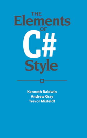 Baldwin / Gray / Misfeldt |  The Elements of C# Style | Buch |  Sack Fachmedien