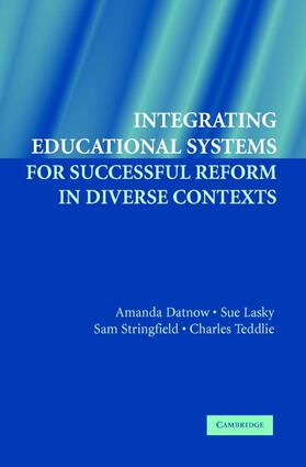 Datnow / Lasky / Stringfield |  Integrating Educational Systems for Successful Reform in Diverse Contexts | Buch |  Sack Fachmedien