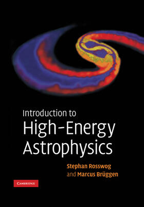 Rosswog / Bruggen / Brüggen |  Introduction to High-Energy Astrophysics | Buch |  Sack Fachmedien