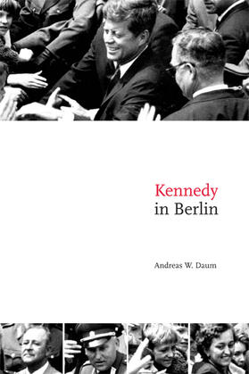 Daum | Kennedy in Berlin | Buch | 978-0-521-67497-3 | sack.de