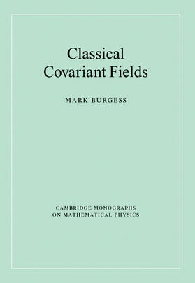 Burgess / Landshoff / Nelson |  Classical Covariant Fields | Buch |  Sack Fachmedien