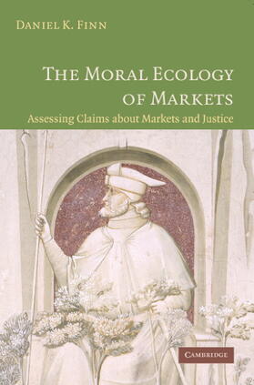 Finn |  The Moral Ecology of Markets | Buch |  Sack Fachmedien