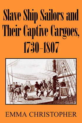 Christopher |  Slave Ship Sailors Cargo 1730-1807 | Buch |  Sack Fachmedien