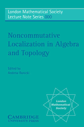 Ranicki |  Noncommutative Localization in Algebra and Topology | Buch |  Sack Fachmedien