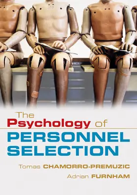 Chamorro-Premuzic / Furnham |  The Psychology of Personnel Selection | Buch |  Sack Fachmedien