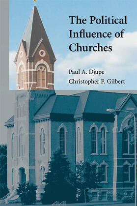 Djupe / Gilbert |  The Political Influence of Churches | Buch |  Sack Fachmedien