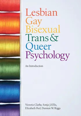 Clarke / Ellis / Peel | Lesbian, Gay, Bisexual, Trans and Queer Psychology | Buch | 978-0-521-70018-4 | sack.de