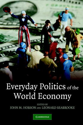 Hobson / Seabrooke |  Everyday Politics of the World Economy | Buch |  Sack Fachmedien