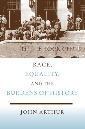 Arthur |  Race, Equality, and the Burdens of History | Buch |  Sack Fachmedien