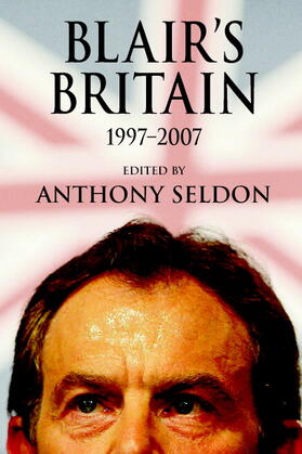 Seldon |  Blair's Britain, 1997-2007 | Buch |  Sack Fachmedien