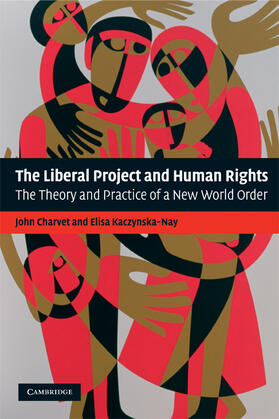 Charvet / Kaczynska-Nay |  The Liberal Project and Human Rights | Buch |  Sack Fachmedien