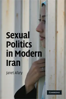 Afary |  Sexual Politics in Modern Iran | Buch |  Sack Fachmedien