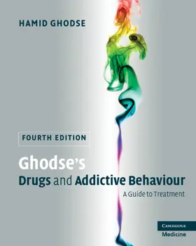 Ghodse |  Ghodse's Drugs and Addictive Behaviour | Buch |  Sack Fachmedien