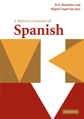 Batchelor / San José |  A Reference Grammar of Spanish | Buch |  Sack Fachmedien