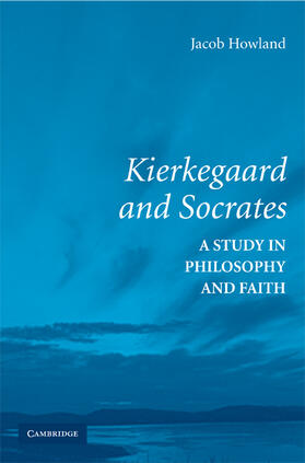 Howland |  Kierkegaard and Socrates | Buch |  Sack Fachmedien
