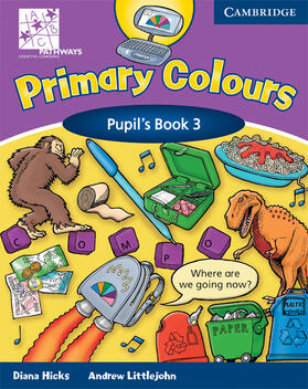 Hicks / Littlejohn |  Primary Colours Level 3 Pupil's Book ABC Pathways Edition | Buch |  Sack Fachmedien