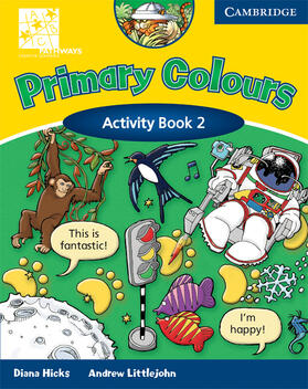 Hicks / Littlejohn |  Primary Colours Level 2 Activity Book ABC Pathways Edition | Buch |  Sack Fachmedien