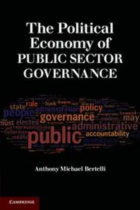 Bertelli |  The Political Economy of Public Sector Governance | Buch |  Sack Fachmedien